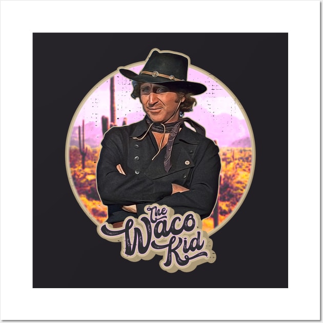 The Waco Kid Wall Art by darklordpug